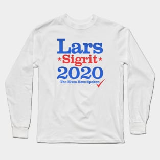 Lars and Sigrit for President 2020 Long Sleeve T-Shirt